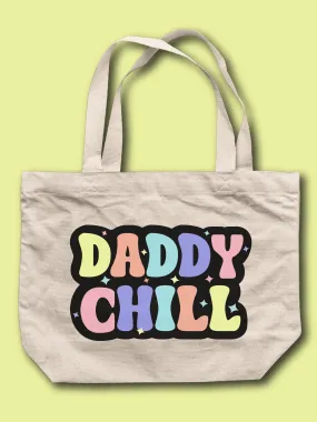 Daddy Chill Tote Bag