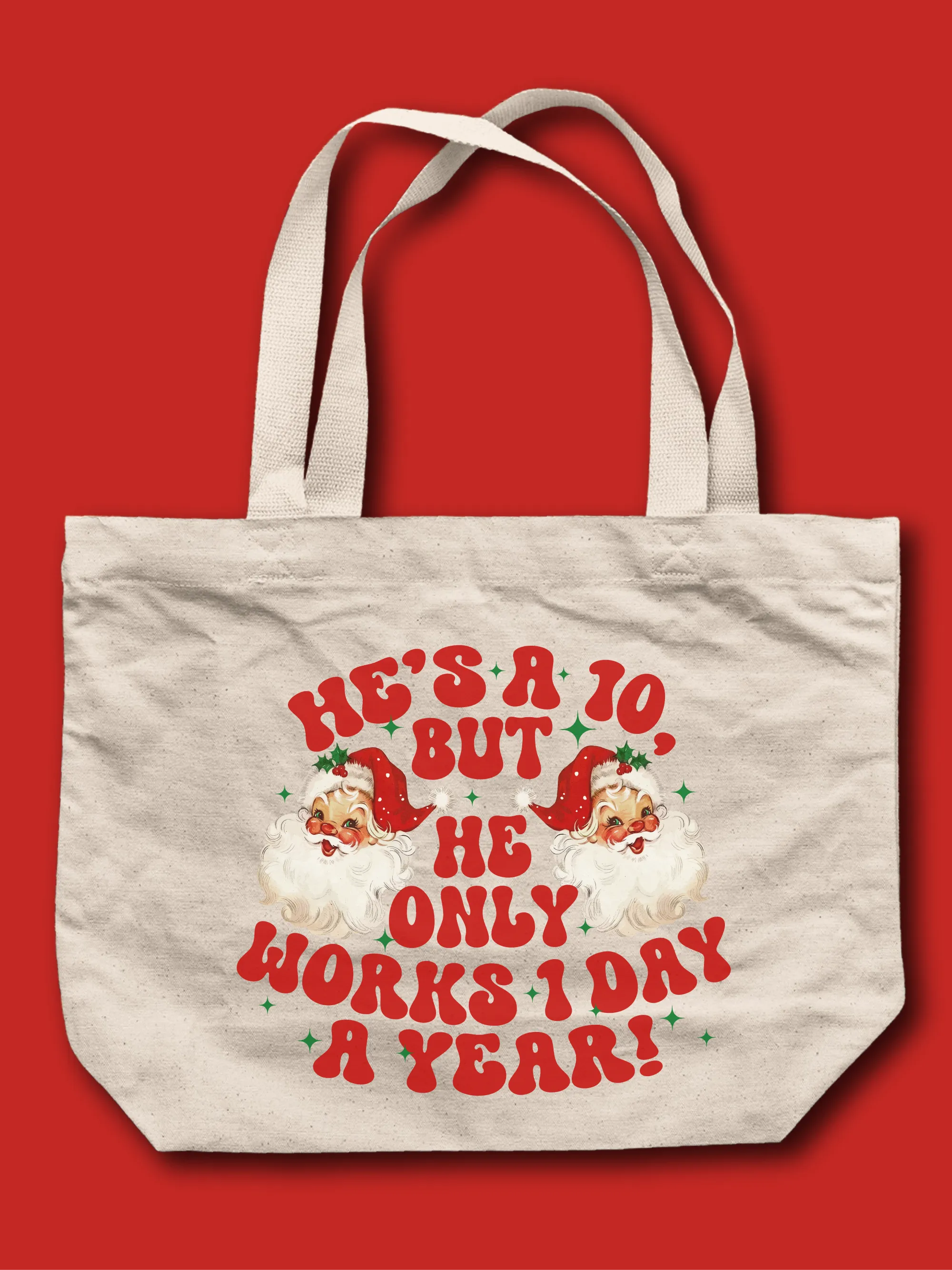 He's A 10, But He Only Works 1 Day A Year! Tote Bag